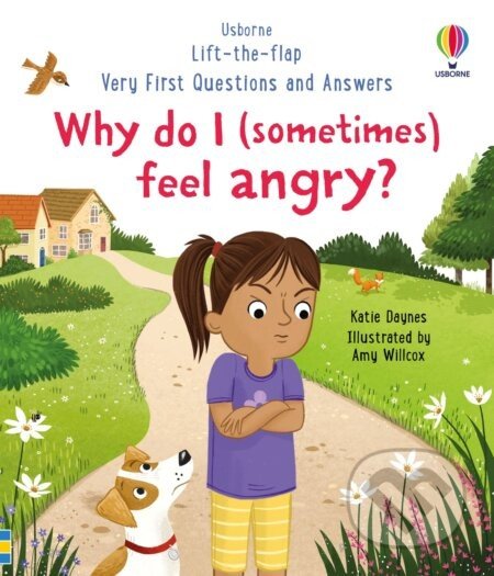 Why do I (sometimes) feel angry? - Katie Daynes, Amy Willcox (ilustrátor)