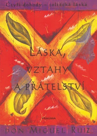 Láska, vztahy a přátelství | RUIZ, Miguel