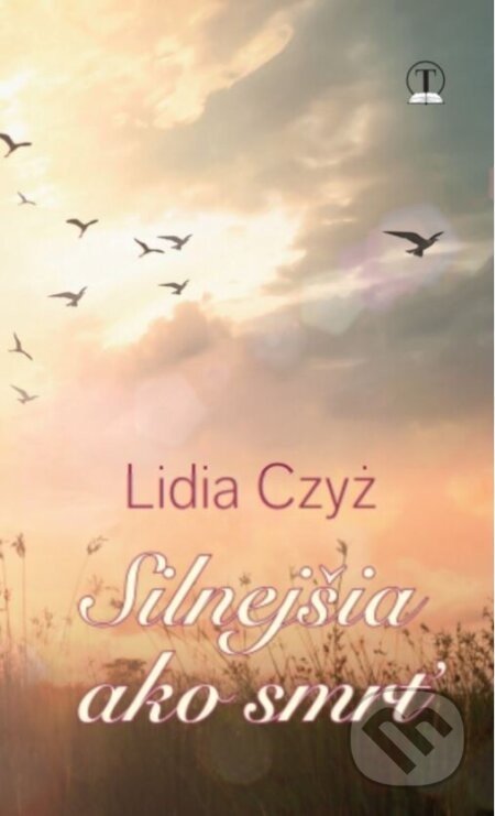 Silnejšia ako smrť - Lidia Czyż