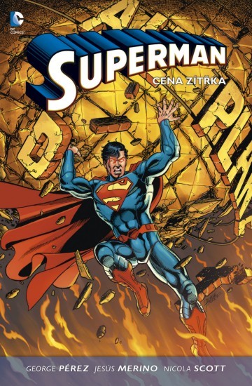 Superman 1 | PÉREZ, George, SCOTT, Nicola, MERINO, Jesús