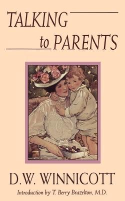 Talking to Parents (Winnicott D. W.)(Paperback)