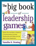 The Big Book of Leadership Games: Quick, Fun Activities to Improve Communication, Increase Productivity, and Bring Out the Best in Employees: Quick, F (Deming Vasudha)(Paperback)