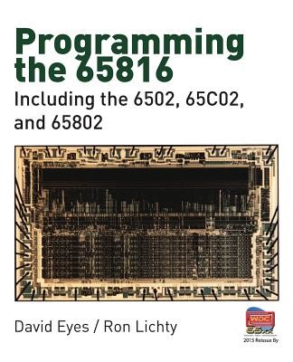 Programming the 65816: Including the 6502, 65C02, and 65802 (Lichty Ron)(Paperback)