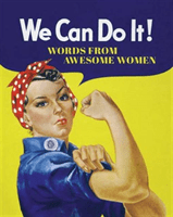We Can Do It! - Words from Awesome Women(Pevná vazba)