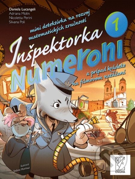 Inšpektorka Numeroni 1. - Daniela Lucangeli, Adriana Molin, Nicoletta Perini, Silvana Poli, Stefano Martinuz (ilustrátor)