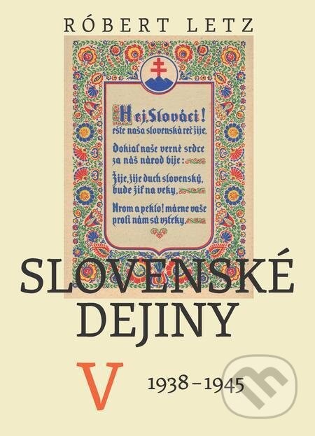 Slovenské dejiny V - Róbert Letz