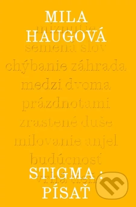 Stigma: Písať - Mila Haugová