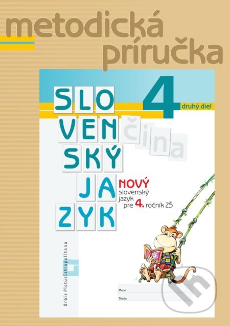 Nový Slovenský jazyk pre 4. ročník ZŠ - 2. diel (metodická príručka) - Zuzana Stankovianska, Romana Culková