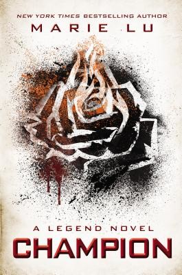 Champion: A Legend Novel (Lu Marie)(Paperback)