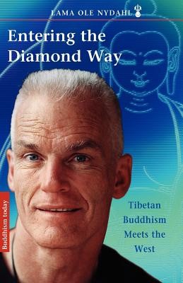 Entering the Diamond Way: My Path Among the Lamas (Nydahl Lama Ole)(Paperback)