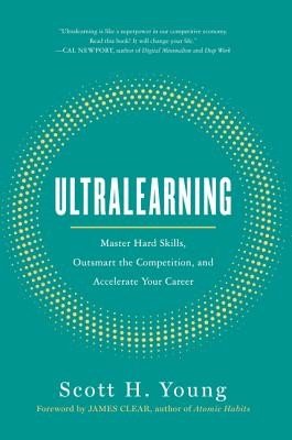 Ultralearning: Master Hard Skills, Outsmart the Competition, and Accelerate Your Career (Young Scott)(Pevná vazba)
