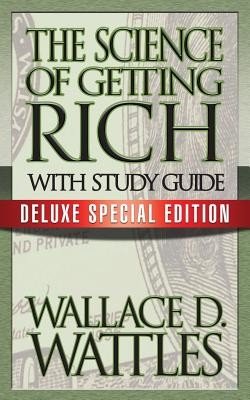 The Science of Getting Rich with Study Guide: Deluxe Special Edition (Wattles Wallace D.)(Paperback)