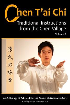 Chen T'ai Chi: : Traditional Instructions from the Chen Village, Volume 2 (DeMarco Michael)(Paperback)