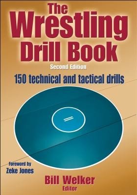 The Wrestling Drill Book (Welker Bill A.)(Paperback)