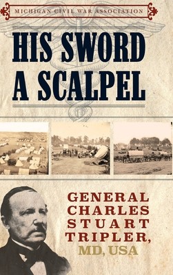 His Sword a Scalpel: General Charles Stuart Tripler, MD, USA (Dempsey Jack)(Pevná vazba)