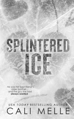 Splintered Ice (Melle Cali)(Paperback)