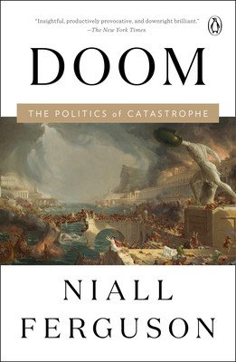 Doom: The Politics of Catastrophe (Ferguson Niall)(Paperback)