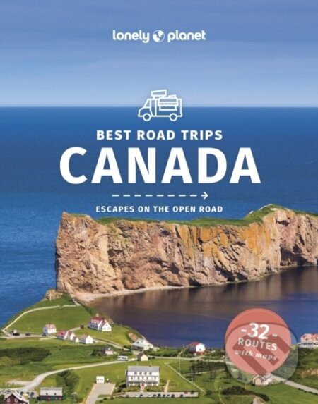 Best Road Trips Canada - John Lee, Ray Bartlett, Oliver Berry, Gregor Clark, Shawn Duthie, Steve Fallon, Carolyn B Heller, Anna Kaminski, Adam Karlin, Craig McLachlan, Liza Prado, Brendan Sainsbury, Regis St Louis, Phillip Tang