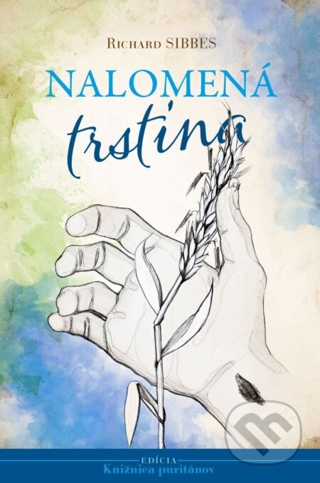 Nalomená trstina - Richard Sibbes