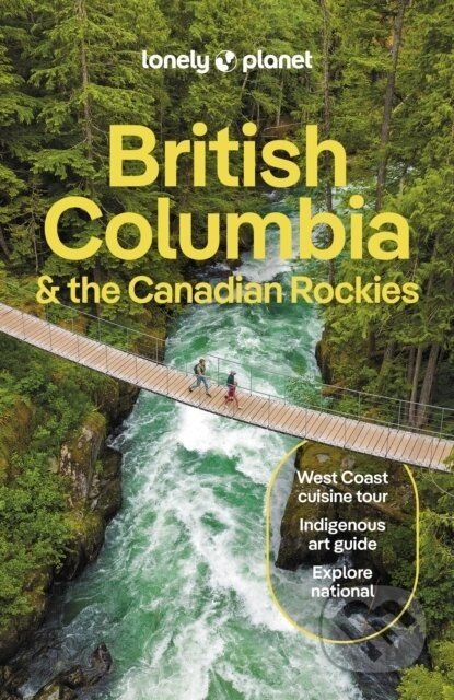 British Columbia & the Canadian Rockies - Lonely Planet