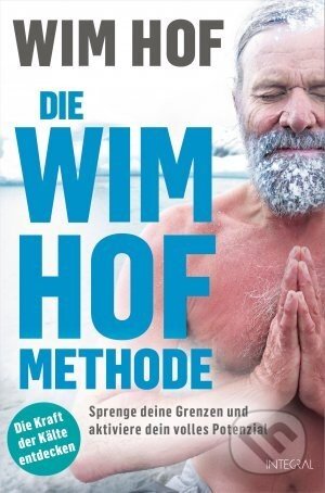 Die Wim-Hof-Methode - Wim Hof