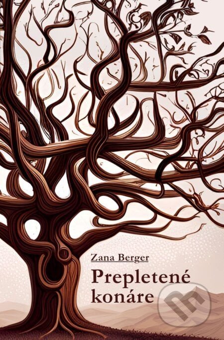 Prepletené konáre - Zana Berger