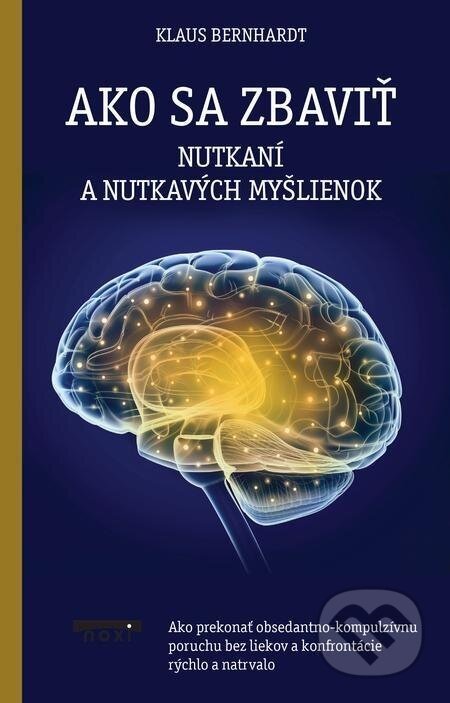 Ako sa zbaviť nutkaní a nutkavých myšlienok - Klaus Bernhardt