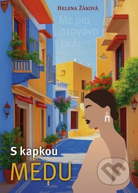 S kapkou medu - Helena Žáková
