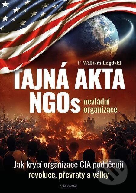 Tajná akta NGOs: nevládní organizace - F. William Engdahl