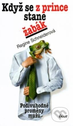 Když se z prince stane žabák - Regine Schneider