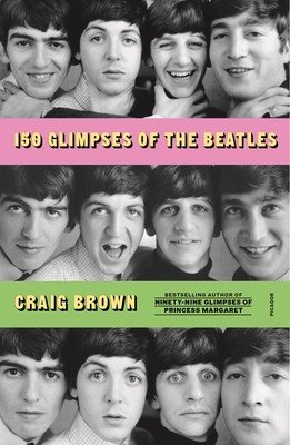150 Glimpses of the Beatles (Brown Craig)(Paperback)
