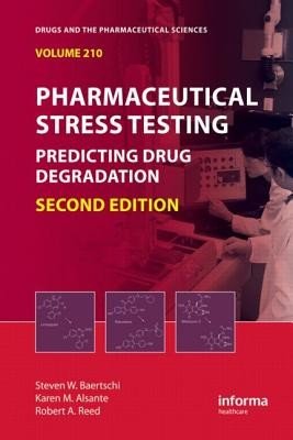 Pharmaceutical Stress Testing: Predicting Drug Degradation, Second Edition (Baertschi Steven W.)(Pevná vazba)