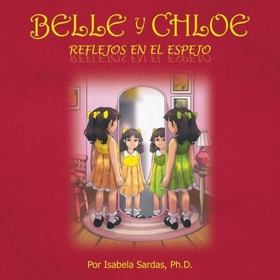 Belle y Chloe: Reflejos en el espejo (Sardas Isabela)(Paperback)