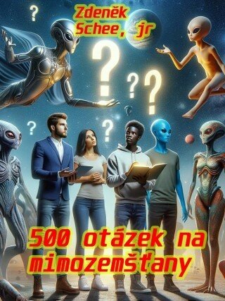 500 otázek na mimozemšťany - Zdeněk Schee - e-kniha