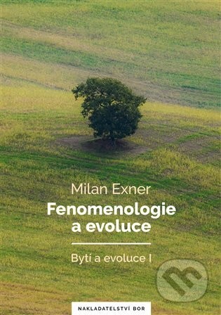 Fenomenologie a evoluce - Milan Exner