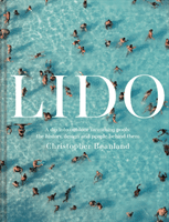 Lido - A dip into outdoor swimming pools: the history, design and people behind them (Beanland Christopher)(Pevná vazba)