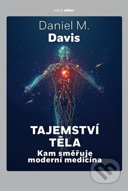 Tajemství těla - Daniel M. Davis