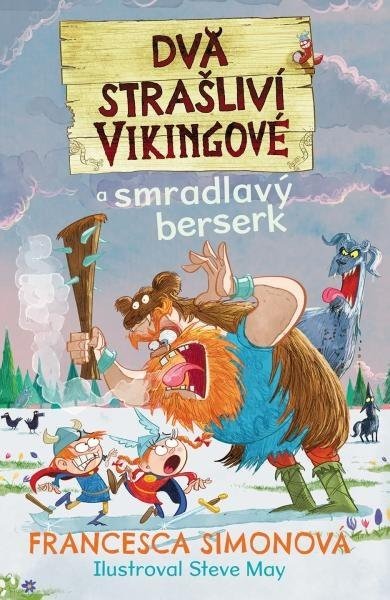 Dva strašliví vikingové a smradlavý berserk - Francesca Simon