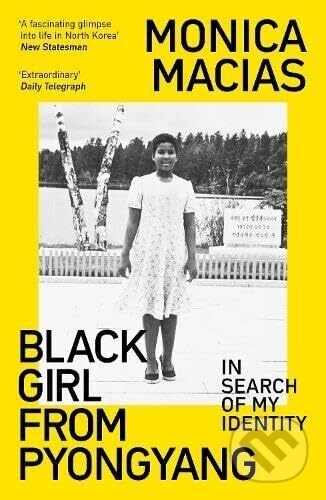 Black Girl from Pyongyang - Monica Macias