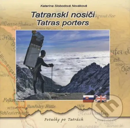 Tatranskí nosiči/Tatras Porters - Katarína Nováková