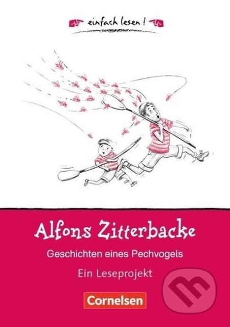 Alfons Zitterbacke. Geschichten eines Pechvogels - Ulrike Barzik