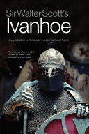 Sir Walter Scott's Ivanhoe - Newly Adapted for the Modern Reader by David Purdie (Scott Sir Walter)(Paperback / softback)