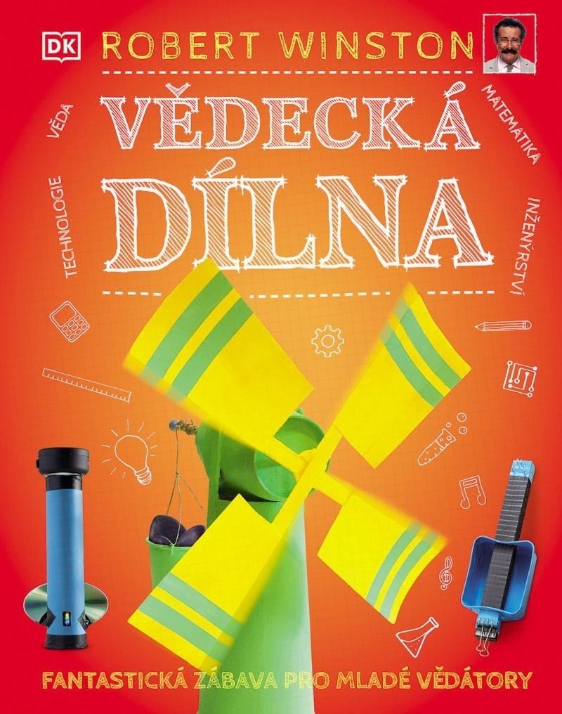 Vědecká dílna -  Fantastická zábava pro mladé vědátory - Robert Winston