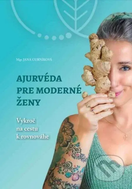 Ajurvéda pre moderné ženy - Jana Gurníková