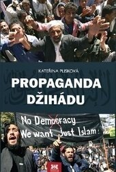 Propaganda džihádu - Kateřina Plisková