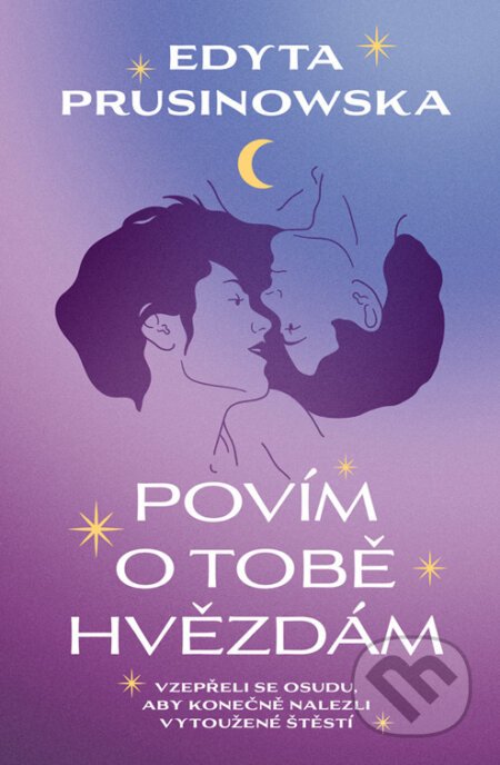 Povím o tobě hvězdám - Edyta Prusinowska