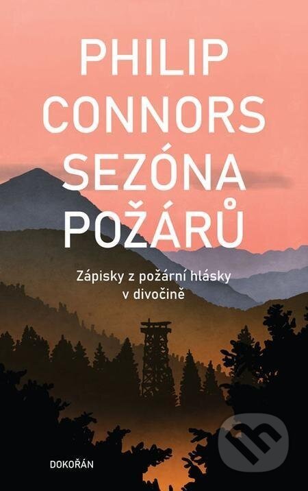 Sezóna požárů - Philip Connors