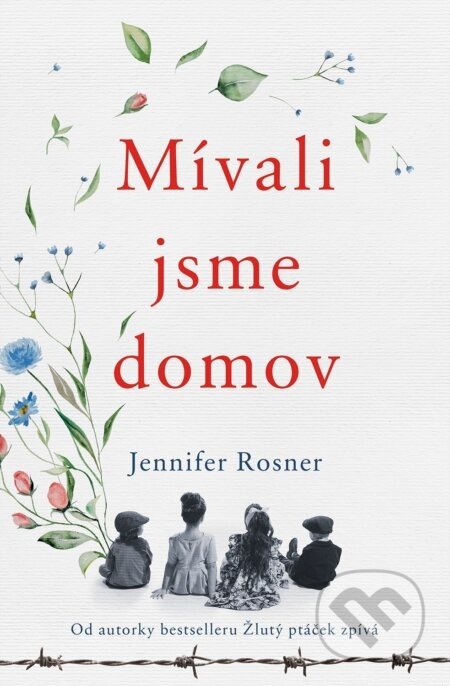 Mívali jsme domov - Jennifer Rosner