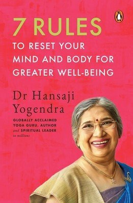 7 Rules to Reset Your Mind and Body for Greater Well-Being (Yogendra Hansaji)(Paperback)