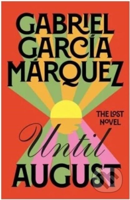 Until August - Gabriel García Márquez